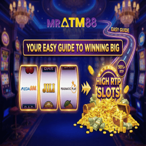Featured: MRATM88 Easy Guide to Winning Big with High RTP Slots (98%+ RTP) from Mega888, JILI, and Pragmatic Play using link free credit slot.